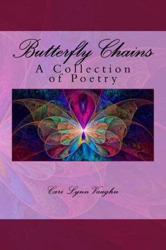 Butterfly Chains A Collection of Poetry