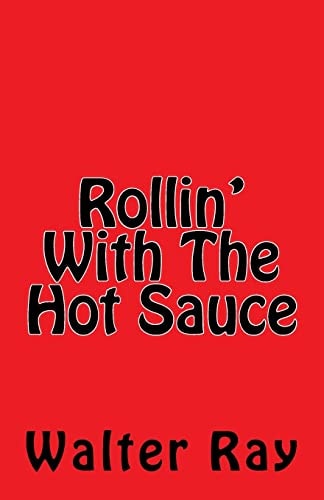 Rollin With The Hot Sauce