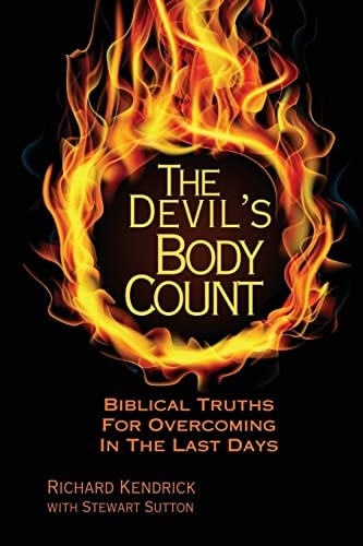 The Devil's Body Count Biblical Truths For Overcoming In The Last Days