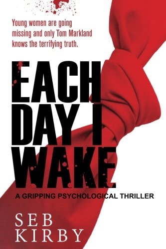 Each Day I Wake: a Gripping Psychological Thriller US Edition