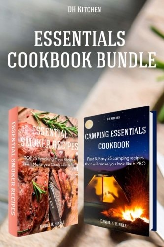 Essentials Cookbook Bundle TOP 25 Smoking Meat Recipes + Fast & Easy 25 Camping Recipes List that Will Make You Cook Like a PRO