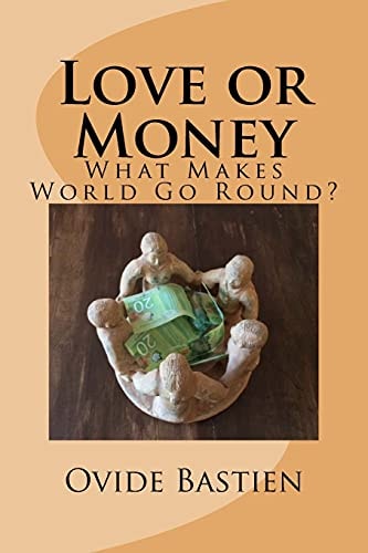 Love Or Money What Makes the World Go Round?
