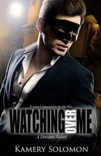 Watching Over Me A Dreams Novel