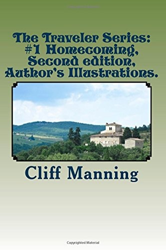 The Traveler Series #1 Homecoming, Edition 2. Illustrated.: Author's Illustrated.