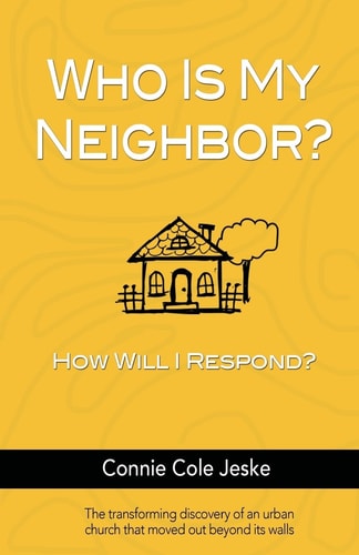 Who Is My Neighbor? How Will I Respond?