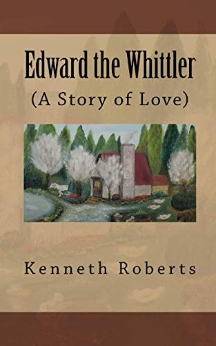 Edward the Whittler (a Story of Love)