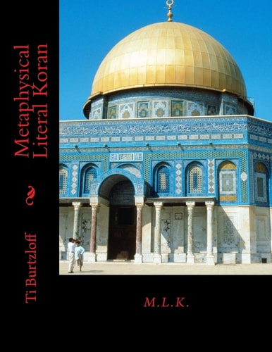 Metaphysical Literal Koran M. L. K.
