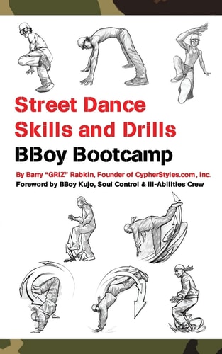 Street Dance Skills and Drills - BBoy Bootcamp