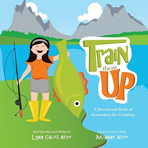 Train Them Up A Devotional Book of Reminders for Children