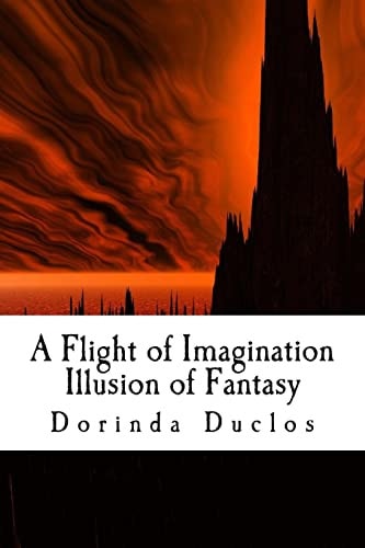A Flight of Imagination Illusion of Fantasy