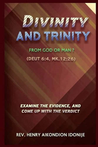 Divinity and Trinity From God Or Man?