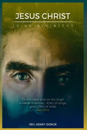 Jesus Christ Is He Divinity