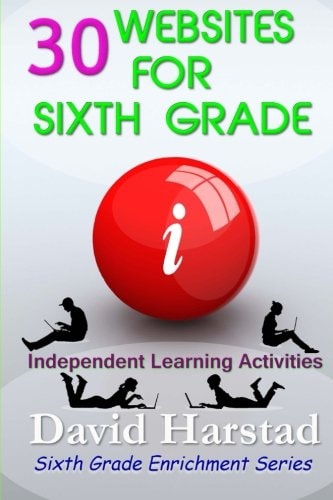 30 Websites For Sixth Grade Independent Learning Activities