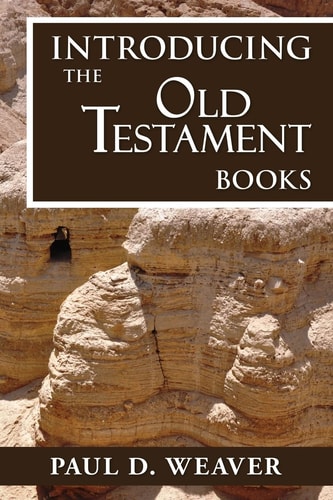 Introducing the Old Testament Books A Thorough But Concise Introduction for Proper Interpretation