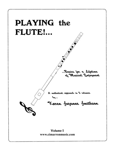 Playing the Flute!... Basics for a Lifetime of Musical Enjoyment Volume 1
