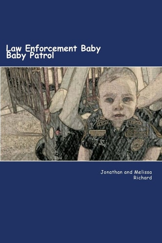 Law Enforcement Baby Baby Patrol