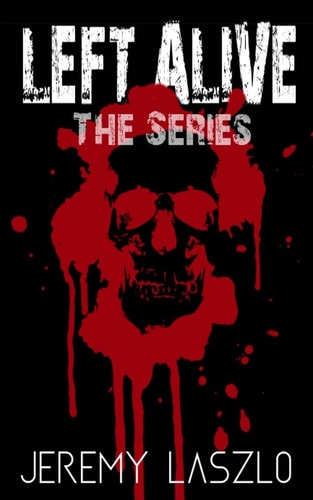 Left Alive Zombie Series Box Set