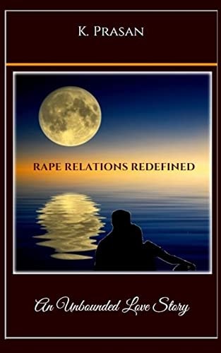 Rape Relations Redefined An Unbounded Love Story