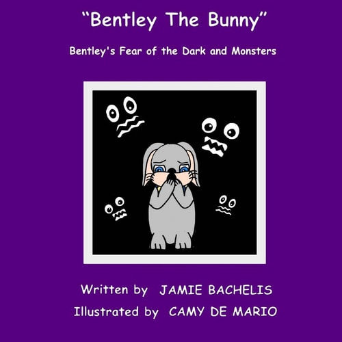 Bentley The Bunny Bentley's Fear of the Dark and Monsters