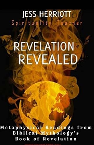 Revelation Revealed Metaphysical Readings from Biblical Mythology's Book of Revelation