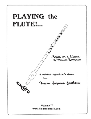 Playing the Flute!... Basics for a Lifetime of Musical Enjoyment Volume 3