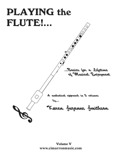 Playing the Flute!... Basics for a Lifetime of Musical Enjoyment Volume 5