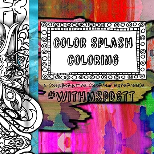 Color Splash Coloring A Collaborative Coloring Experience With #mspdgtt