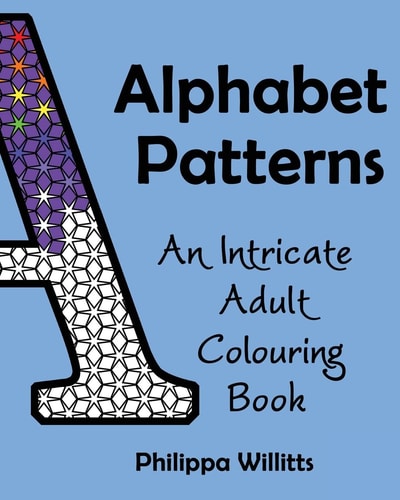Alphabet Patterns An Intricate Adult Colouring Book
