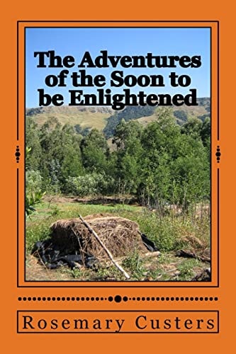 The Adventures of the Soon to Be Enlightened