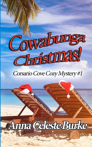 Cowabunga Christmas Corsario Cove Cozy Mystery #1