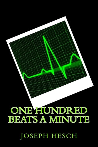 One Hundred Beats a Minute Sixty 100-Word Poems