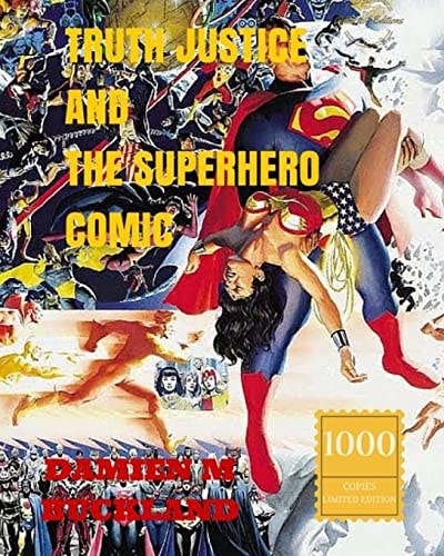 Truth Justice and the Superhero Comic 1000 Copy Limited Edition