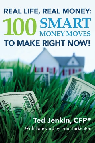 Real Life, Real Money 100 Smart Money Moves To Make Right NOW!