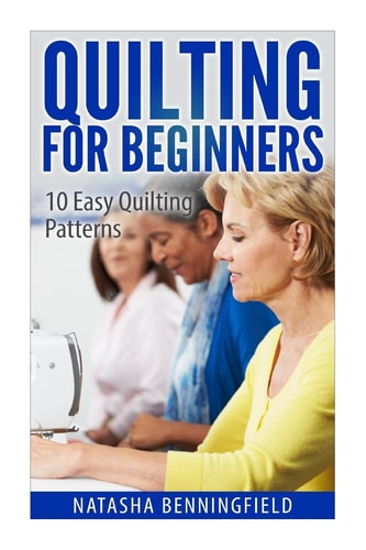 Quilting For Beginners 10 Easy Quilting Patterns