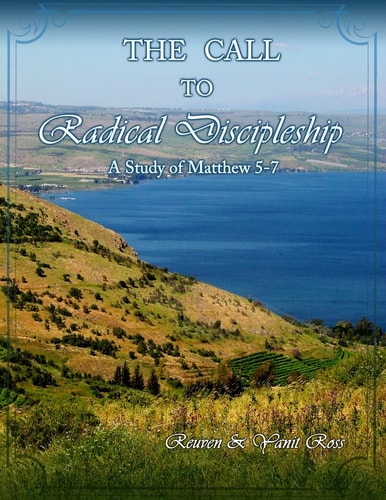 The Call to Radical Discipleship A Study of Matthew 5-7