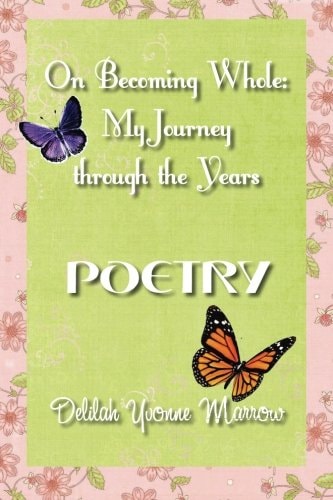 On Becoming Whole My Journey Through the Years - POETRY