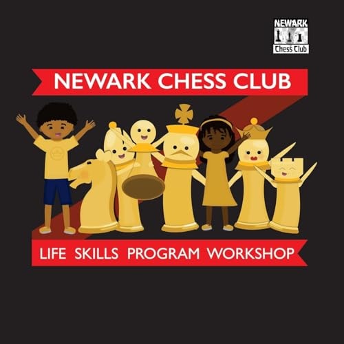 Newark Chess Club Life Skills Student Workbook Think Before You Move