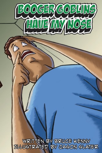 Do Booger Goblins Have My Nose