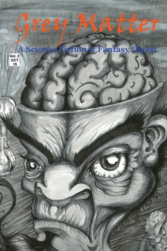 Grey Matter A Science Fiction and Fantasy Digest