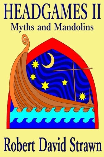 Headgames II Myths and Mandolins