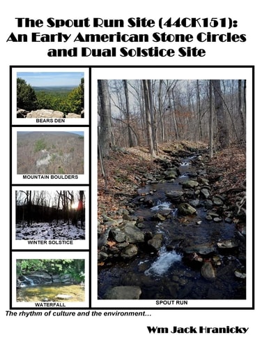 The Spout Run Site [44ck151] An Early Americn Stone Circles and Dual Solstice Site