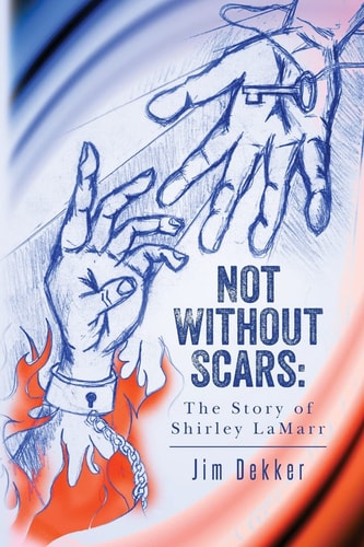 Not Without Scars The Story of Shirley LaMarr