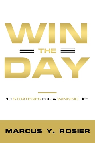 Win The Day 10 Strategies For A Winning Life