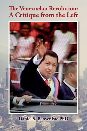The Venezuelan Revolution A Critique from the Left