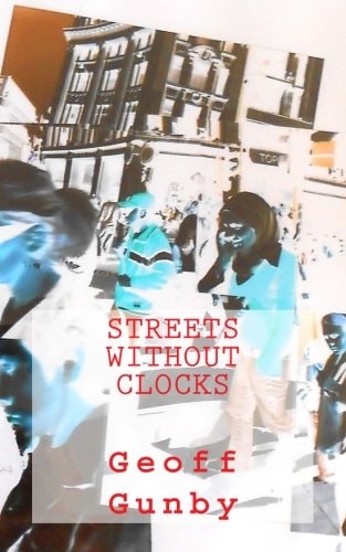 Streets Without Clocks Collected Poems
