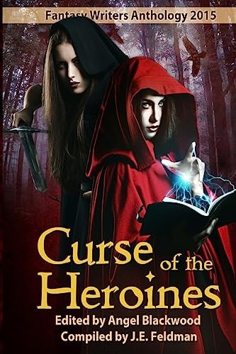 Curse of the Heroines A Fantasy Writers Group Anthology