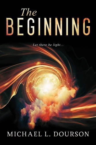 The Beginning Let There be Light