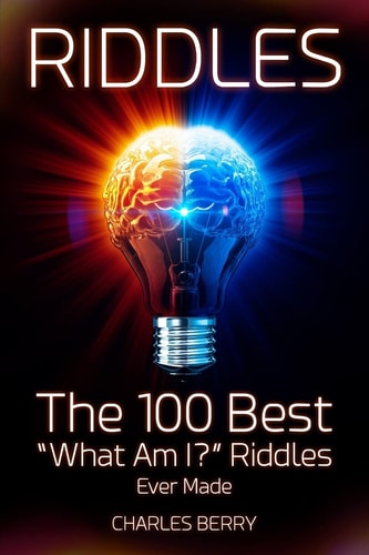 Riddles The 100 Best "What Am I?" Riddles Ever Made