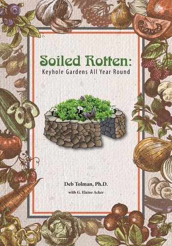 Soiled Rotten Keyhole Gardens All Year Round
