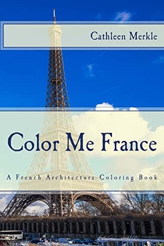Color Me France A French Architecture Coloring Book